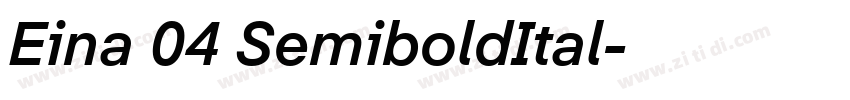 Eina 04 SemiboldItal字体转换